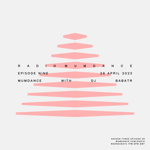 Radio Mumdance - S3 - E09 - MD With DJ Babatr - 27 April 2023
