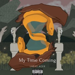 My Time Coming