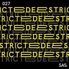 Deestricted Network Series Podcast 027 | SAS