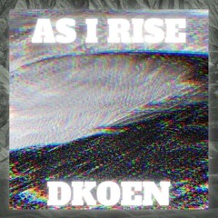 As I Rise (Prod. by GravityHill Beats)