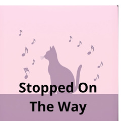stopped on the way