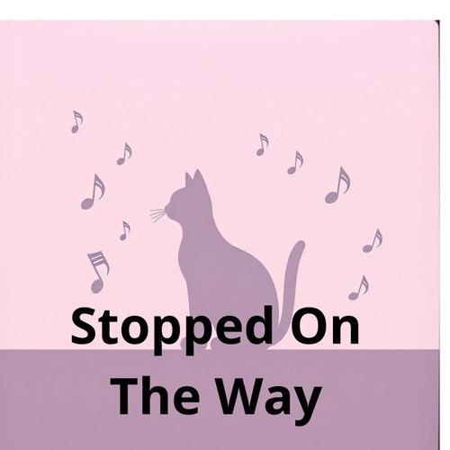 stopped on the way