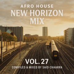 Afro House New Horizon MIX VOL. 27 (October 4, 2025)