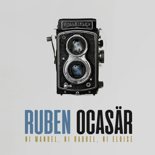 Ni Manuel ni Raquel ni Eloise-Rubén Ocasar