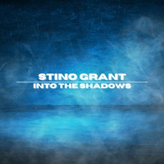 Stino Grant - Into The Shadows