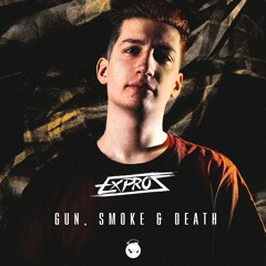 Exproz - Gun, Smoke & Death (Preview)[FREE DOWNLOAD]
