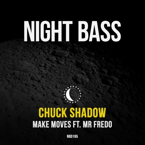 Chuck Shadow - Make Moves (Ft. Mr. Fredo)