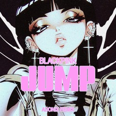 BLACKPINK - JUMP (ADONIX REMIX)