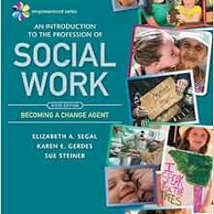 GET KINDLE 🗃️ Empowerment Series: An Introduction to the Profession of Social Work b