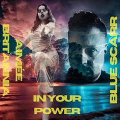 In Your Power [feat. Aimée Britannia]