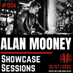 Alan Mooney Showcase Session #006