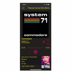 Yummy Hits Radio plays System 71 "Commodore"
