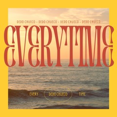 Dedo Chueco - Everytime