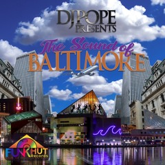 DjPope The Sound Of Baltimore Album NEW Commercial