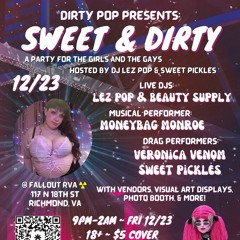 LIVE @ SWEET & DIRTY <3 POP INSPIRED CLUB, DANCE, VOGUE, BOUNCE, HOUSE, RAP MIX