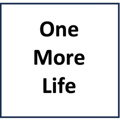 One More Life