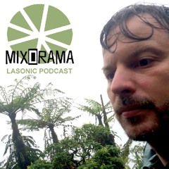 Mixorama #010 - Lasonic (Dodekazz / Kgc)
