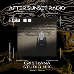 ASR012 : AFTER SUNSET RADIO : CRISTI:ANA Studio Mix