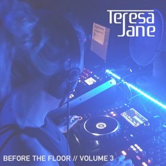 Before The Floor // Mix // Vol 3