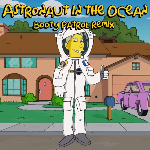 Stream Masked Wolf - Astronaut In The Ocean (Booty Patrol Remix)🛰 by Booty  Patrol | Listen online for free on SoundCloud