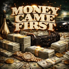 Money Came First (Official Audio)