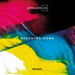 Around Us - Reaching Home