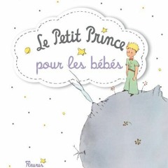 Télécharger le PDF Le Petit Prince pour les bébés (French Edition) PDF gratuit ffAKJ