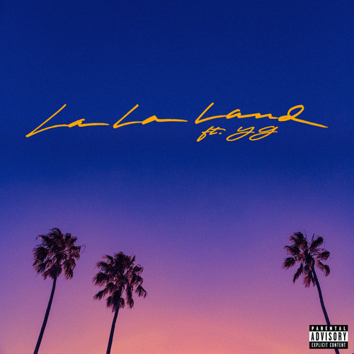 Stream La La Land (feat. YG) by Bryce Vine | Listen online for