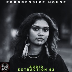 Audio Extraction 92 ~ #ProgressiveHouse Mix