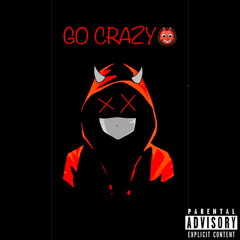 Go crazy - BeezoFr X Mr.SmokeAlot X 2FaceKd