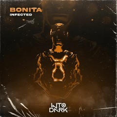INFECTED - BONITA (FREE DOWNLOAD)