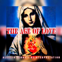 Age Of Love - Alessio Pennati Reinterpretation