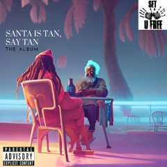 Santa Is Tan, Say Tan: The Album