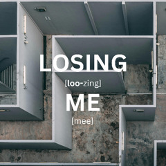 Losing Me