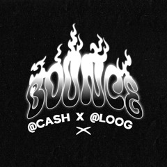 bounnnce @cash x @loog