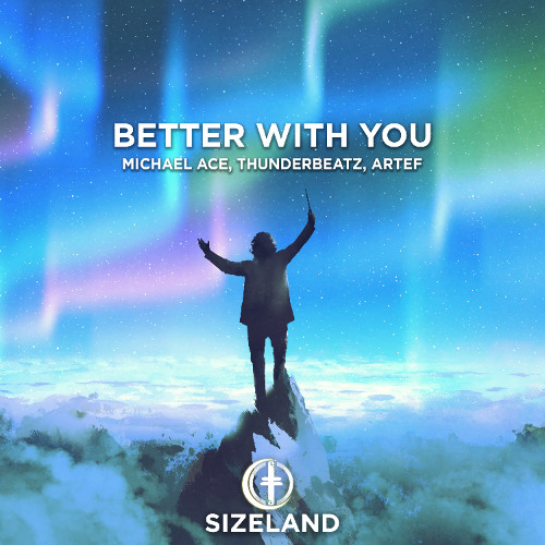 Michael Ace, Thunderbeatz, Artef - Better With You