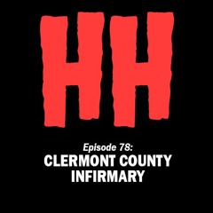 Episode 78: Clermont County Infirmary