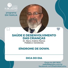EM FAMÍLIA - Síndrome de Down, com Dr. Marcos Antônio Ramos - 22.03.2024