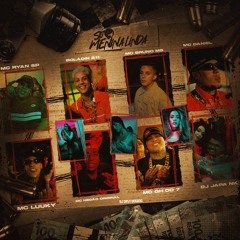 Só Menina Linda (feat. DJ Japa NK, Dj Davi DogDog, MC DANIEL, MC Ryan SP, Mc GH do 7 & Mc Negão Original)