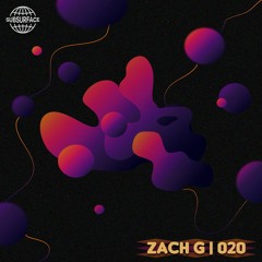 Subsessions 020: Zach G