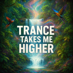 Trance Takes Me Higher Vol. 2 (Mixed By Divine)