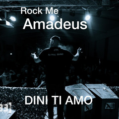 Dini Ti Amo - Rock Me Amadeus (Hardtekk Bootleg)