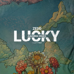 ZEDD - LUCKY (Ft. REMI WOLF) [ASUNDER REMIX]