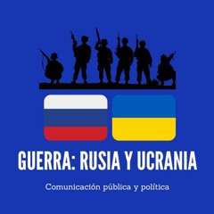 Podcast: Conflicto entre Rusia y Ucrania