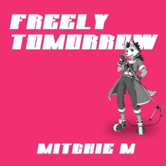 FREELY TOMORROW (W.I.P.) [獣音ロウ w/ DeepVocal]