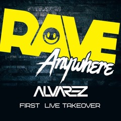 RAVE ANYWHERE - ALVAREZ TAKEOVER (FREE DOWNLOAD)