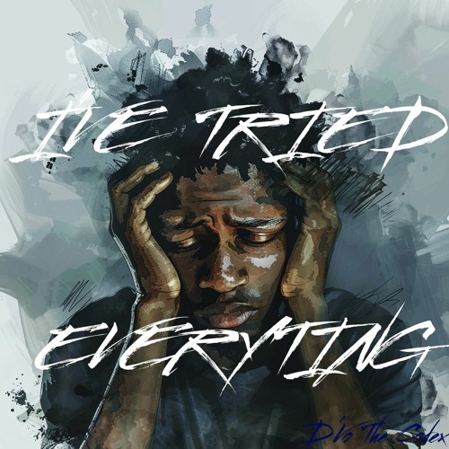 I'VE TRIED EVERYTHING