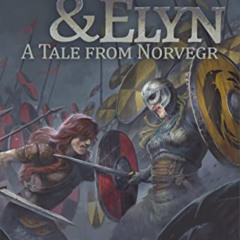 [Access] EPUB 💙 Sigrid and Elyn: A Tale from Norvegr (Tales from Norvegr) by  Edale
