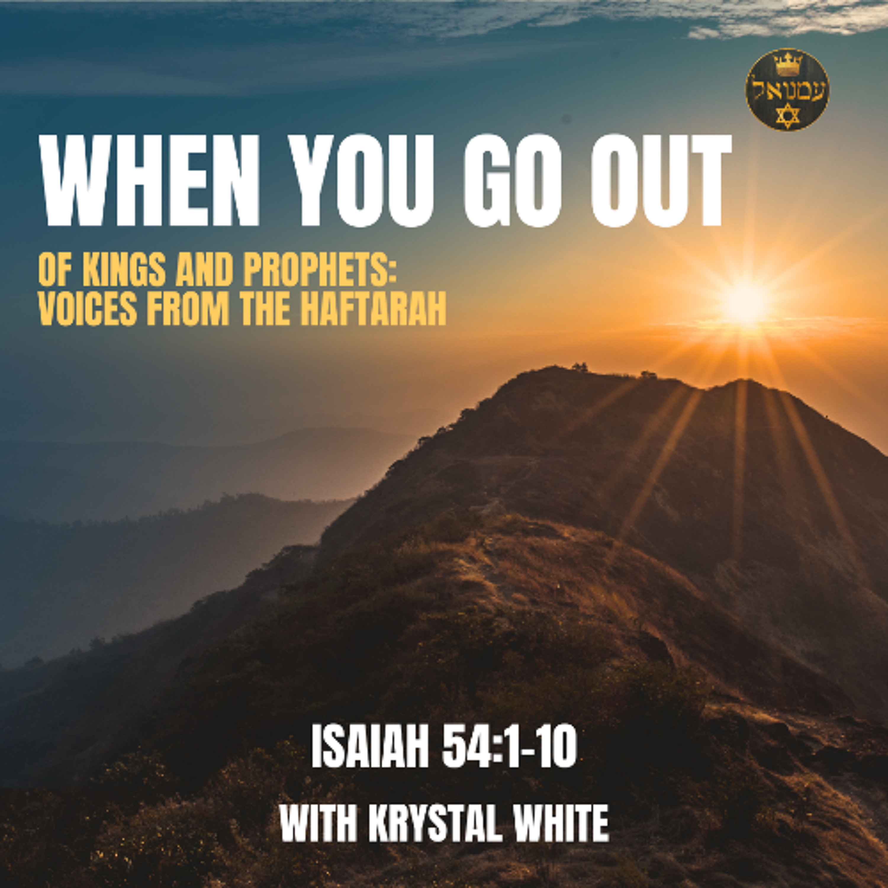 WHEN YOU GO OUT | Isaiah 54:1-10 with Krystal White episode artwork