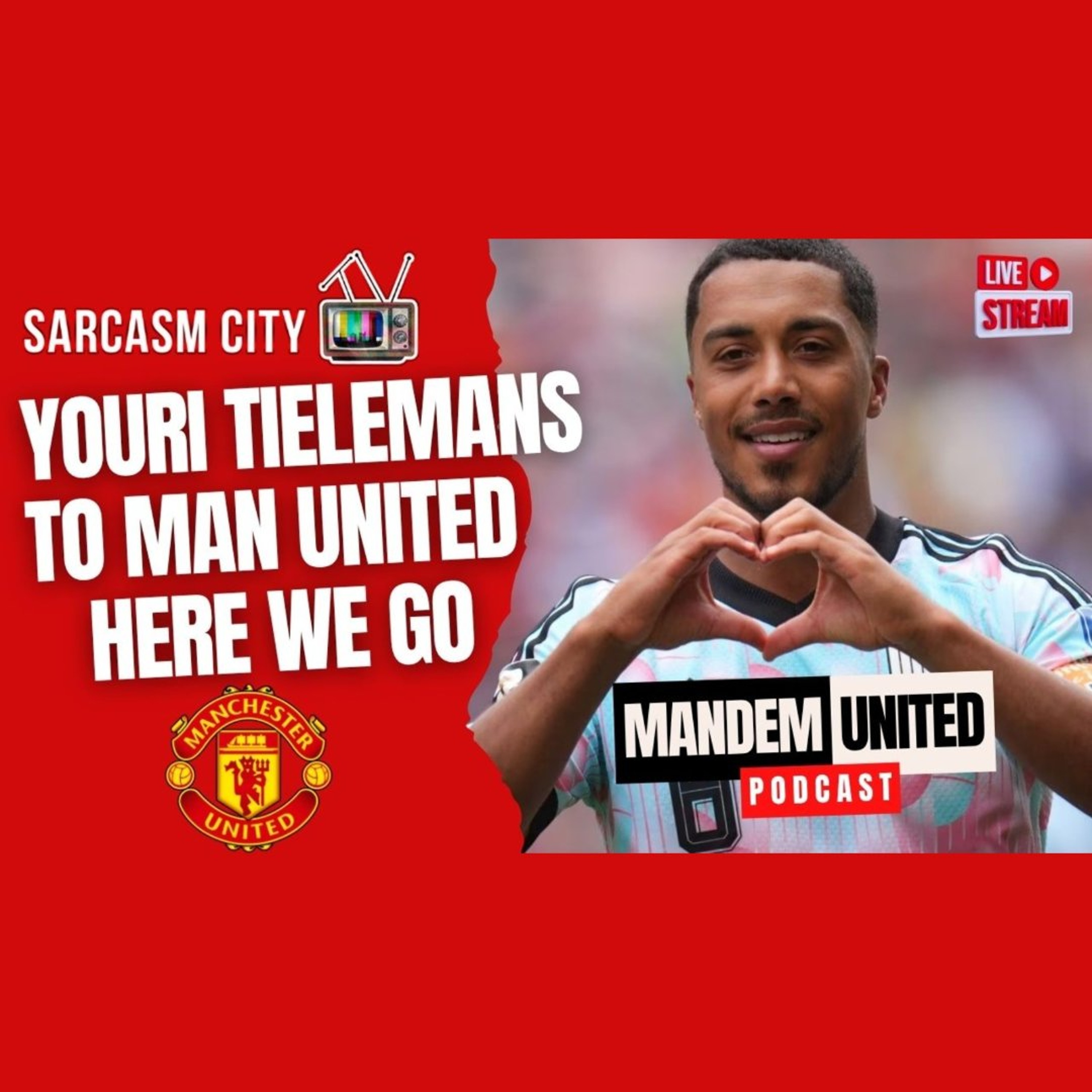 YOURI TIELEMANS TO MANCHESTER UNITED HERE WE GO - ManDem United Podcast episode artwork